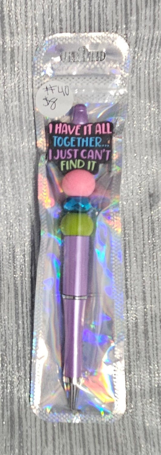 I Have It All Together Pen